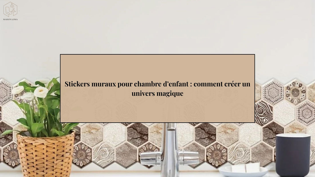 Stickers muraux pour chambre d’enfant : comment créer un univers magique